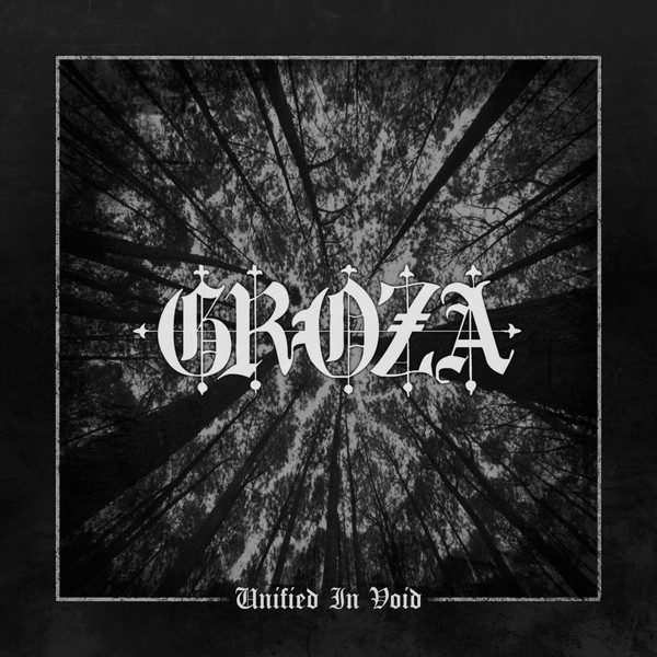 Groza (Deu) - Unified In Void (2018)