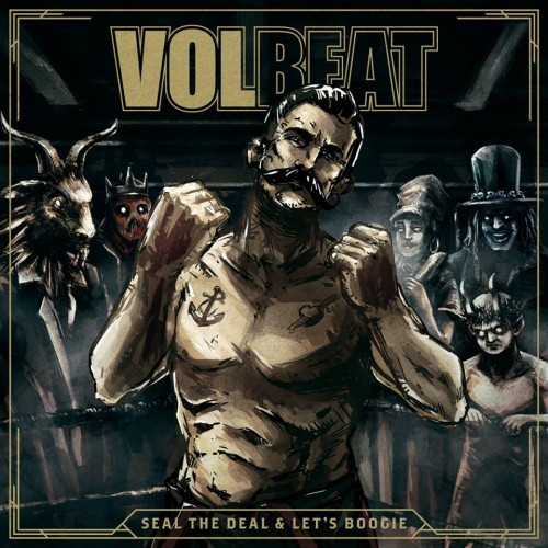 Volbeat – Seal The Deal & Let’s Boogie (Deluxe Edition) (2016)